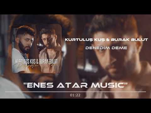 Kurtuluş Kuş & Burak Bulut - Denedim Deme ( Halil Yıldırım Remix )