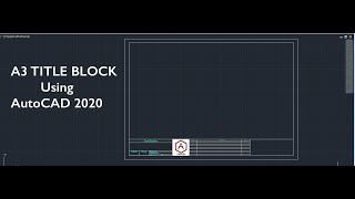 Creating an A3 Title Block using AutoCAD 2020 (PART 01)