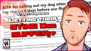 Just Letting Their DYING DOG SUFFER!? r/AITA