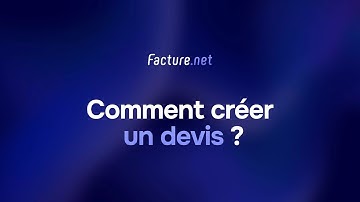 Comment créer un devis ? - Facture.net