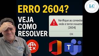 Erro 2604 Sem Conexão Microsoft A Solução Simples Que Ninguém Te Mostra
