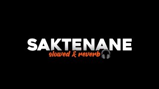 saktenane slowed reverb lirik vidio