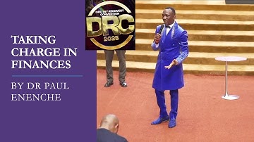 TAKING CHARGE IN FINANCES by DR PAUL ENENCHE (KINGDOM FINANCIAL STEWARDS MEETING)