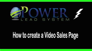 Power Lead System 2017 - How to create a Video Sales Page