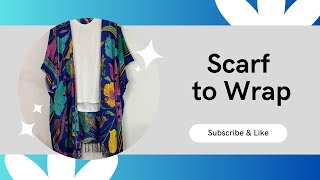 Scarf to Wrap