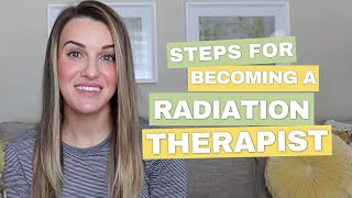 The Steps for Becoming a Radiation Therapist