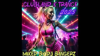 Clubland x Trance 2025 💥 90 Minute Fire Mix 🔥