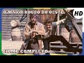 O maior roubo do oeste  faroeste  filme completo em portugus