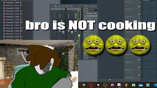 Either making a Shaggy song or looking at FL for 2 hours with no progress