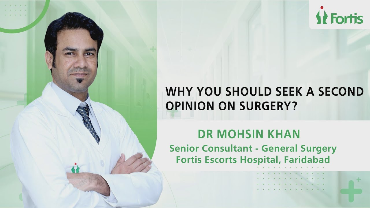 Mohsin R The Importance of a Second Opinion Before Surgery – Insights from Dr ...