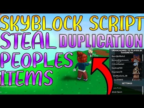 Steal Everyones Stuff Skyblock Duplication Script Gui Working 2020 Synapse X Youtube - roblox unanchor script
