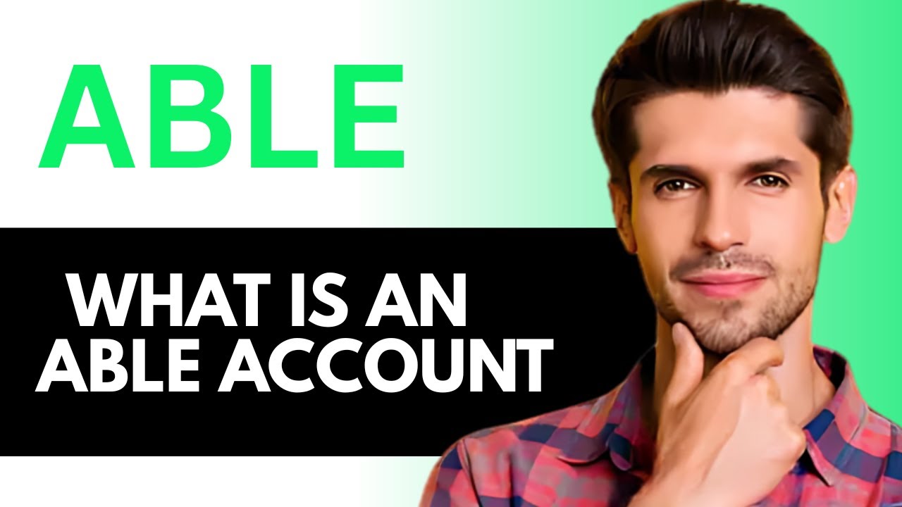 Что такое счёт ABLE? | Как открыть счёт ABLE