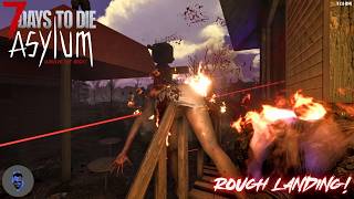 Asylum Mod : 2.6 Update Epi 17 - Rough Landing!