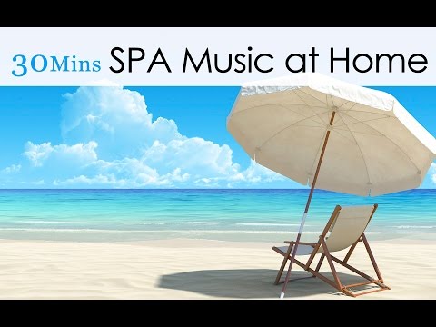 ★ 30 Mins ★ SPA Music at Home - Life by the Sea (Peaceful & Relaxing Instrumental Ocean Music)