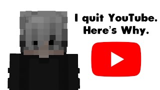 Why I Quit Youtube