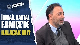 Murat Özbostan, Fenerbahçe'deki Son Teknik Direktör Gelişmelerini Yorumladı