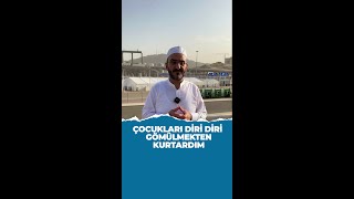 "Çocukları diri diri gömülmekten kurtardım." - Yavuz Selim Karabayır