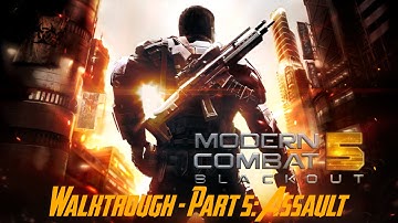 Modern Combat 5: Blackout - Walkthrough - iOS  / Android  / Windows Phone - Part 5: Assault