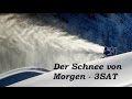 Der Schnee von morgen   3sat