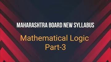 Mathematical Logic Part-3(Maharashtra board class 12)