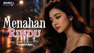 Menahan Rindu – Lagu Galau Paling Menyentuh Hati | Pop Nostalgia Terbaru 2026