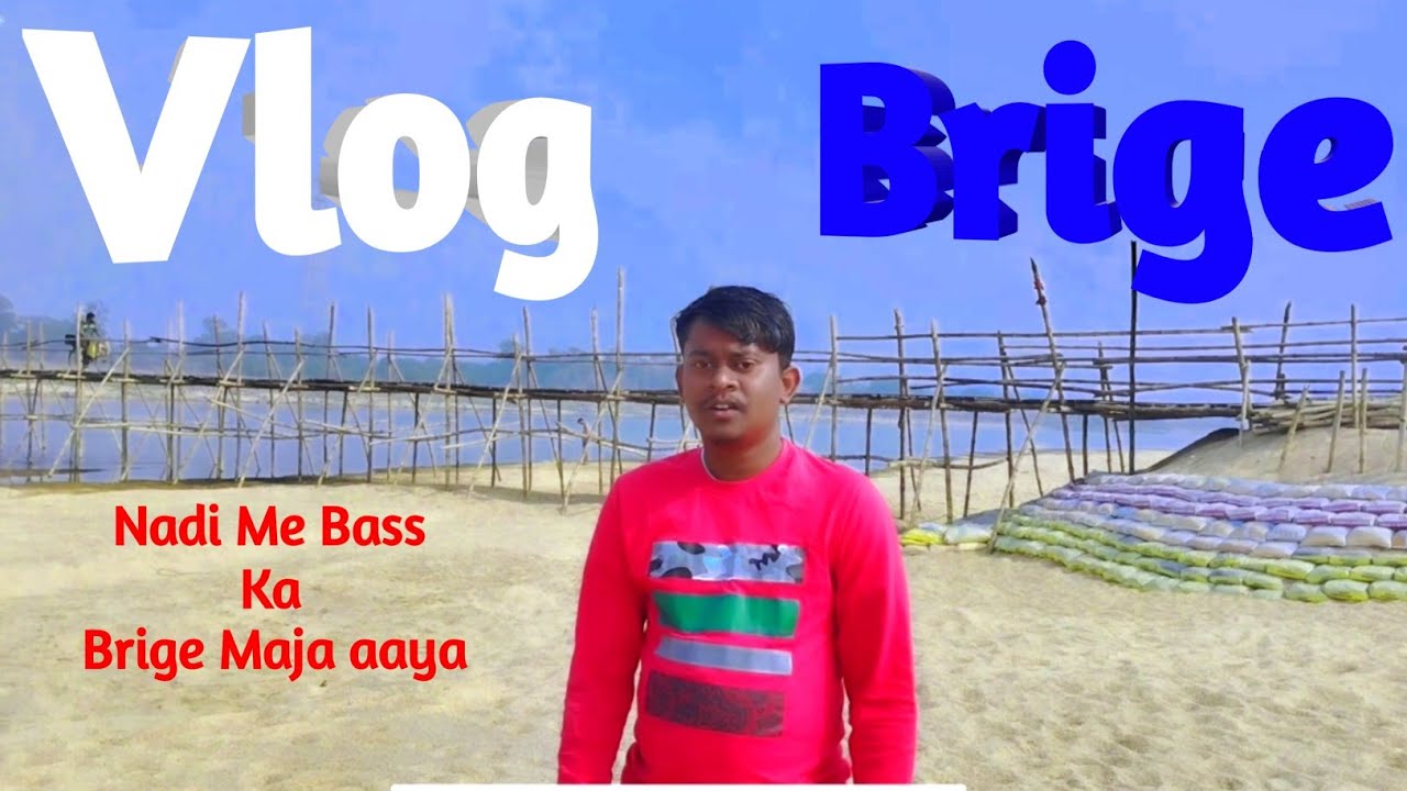 Bass Se Bridge Banana | Real Life Village Vlog