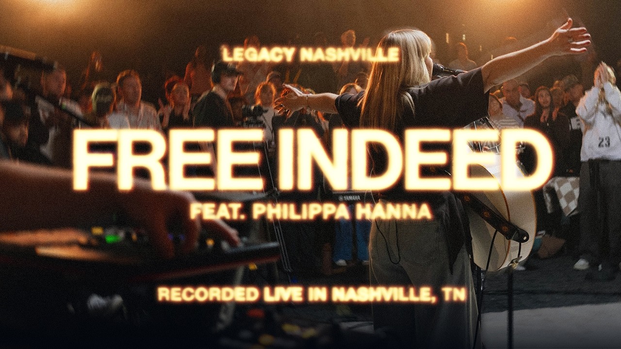 Free Indeed feat. Philippa Hanna & Israel Houghton | Legacy Music