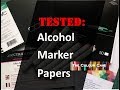 Marker Paper comparison - Alcohol Marker Testing