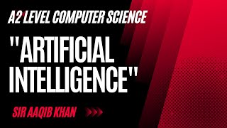 A level Computer Science 9618 Paper 3- ARTIFICIAL INTELLIGENCE PAST PAPER QUESTIONS
