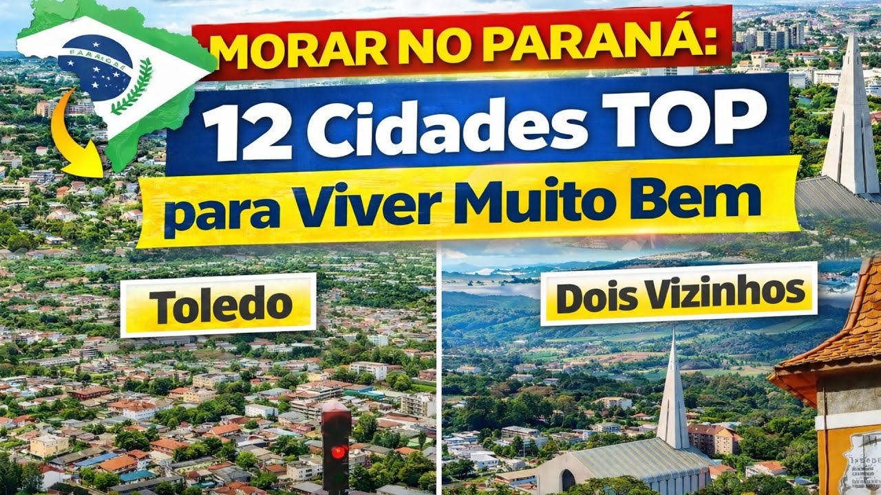 MORAR NO PARANÁ: Conheça 12 TOP Cidades para Viver no Estado mais Completo do Brasil