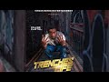 Chase cartel  trenches life official audio