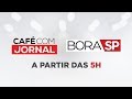 CAFÉ COM JORNAL E BORA SP - 11/09/2019