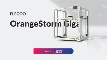 ELEGOO OrangeStorm Giga: Gigantic Volume Fast FDM 3D Printer