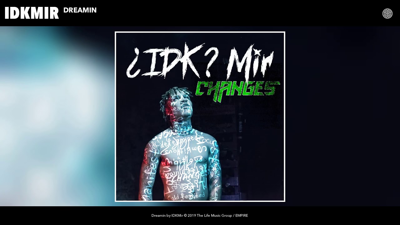 IDKMir - Dreamin (Audio)