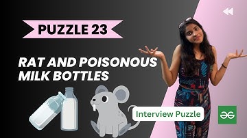 RAT AND POISONOUS MILK BOTTLES 🐀🥛 l Geeks for Geeks l Logical puzzle l PUZZLE 23 l Interview Puzzle