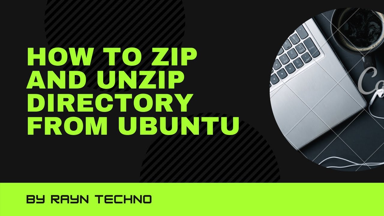 How To Zip Or Unzip Directory In Ubuntu YouTube