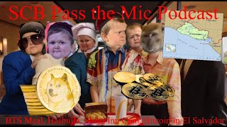 Pass the mic podcast- BTS Meal, Hasbulla, Shiba Inu Coin, Bitcoin in El Salvador