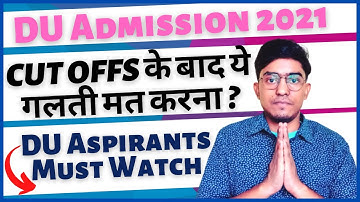 Avoid these mistakes during DU Admission 2021 || Don