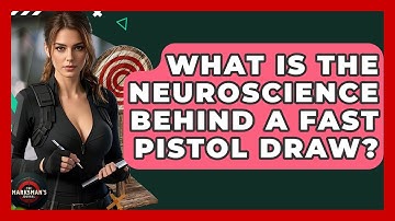 What Is The Neuroscience Behind A Fast Pistol Draw? - The Marksman