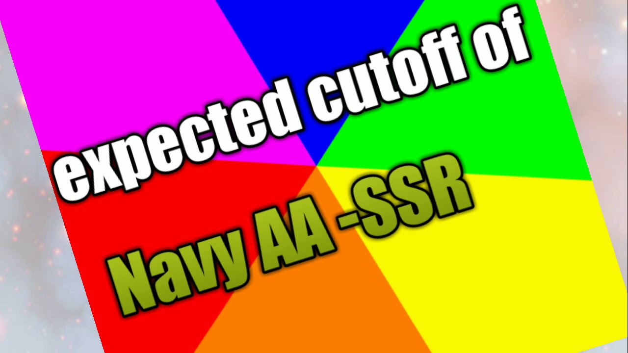Expected cut off of navyAA/SSR August 2019