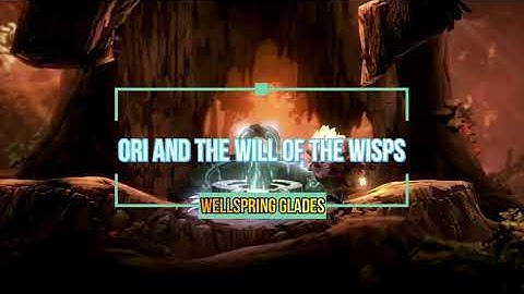 Ori and the Will of the Wisps [Wellspring Glades] walkthrough.