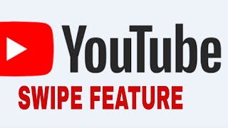 Swipe Feature On Youtube App screenshot 4