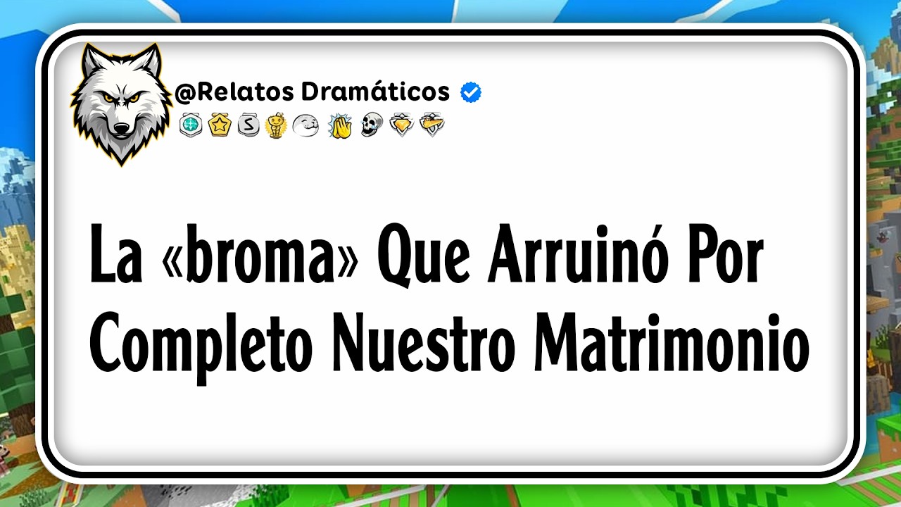 La «broma» Que Arruinó Por Completo Nuestro Matrimonio...