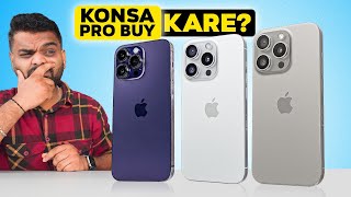 Konsa Pro iPhone Best Hoga - 15 Pro MAX vs 15 Pro & 14 Pro Max?? Surprise