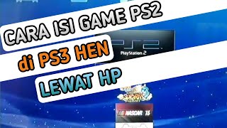 Cara isi game PS2 di PS3 HEN