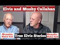 Elvis and Mushy Callahan
