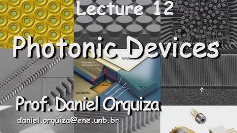 Lecture 12 - part 2 - Photonic devices