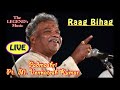 Raag Bihag (FULL) LIVE Rare HQ | Pt. Venkatesh Kumar | #VKPlaylist