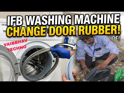 IFB Front Load Washing Machine Door🚪Rubber ( Door Gasket ) Replacement | Step-by-Step DIY Engineer by VAIBBHAV TECHNO