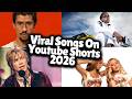 Top Trending Songs On Youtube Shorts MARCH 2026